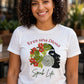 Eres una Diosa Tshirt